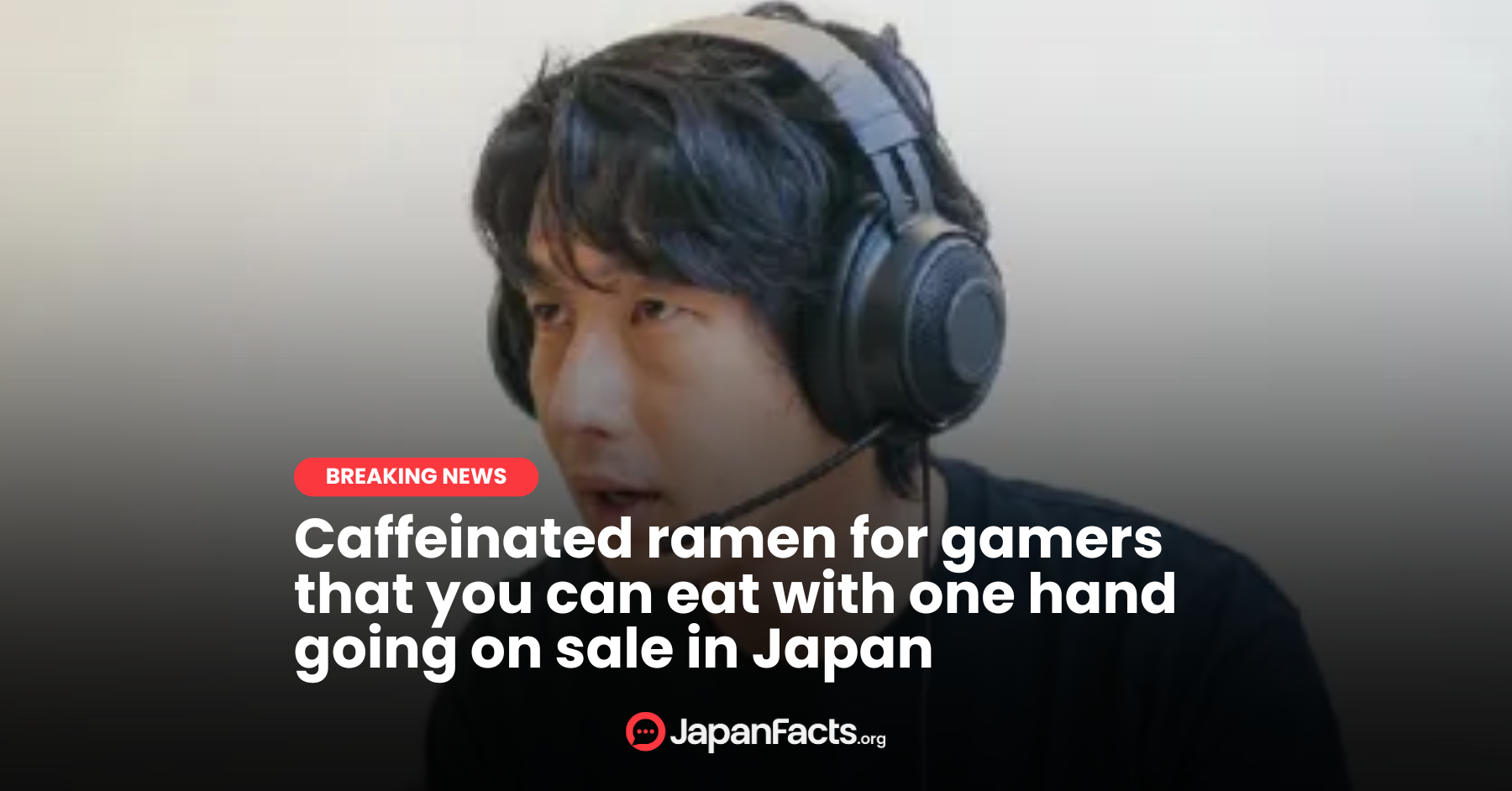 Game On: Caffeinated Ramen for Gamers Launches in Japan