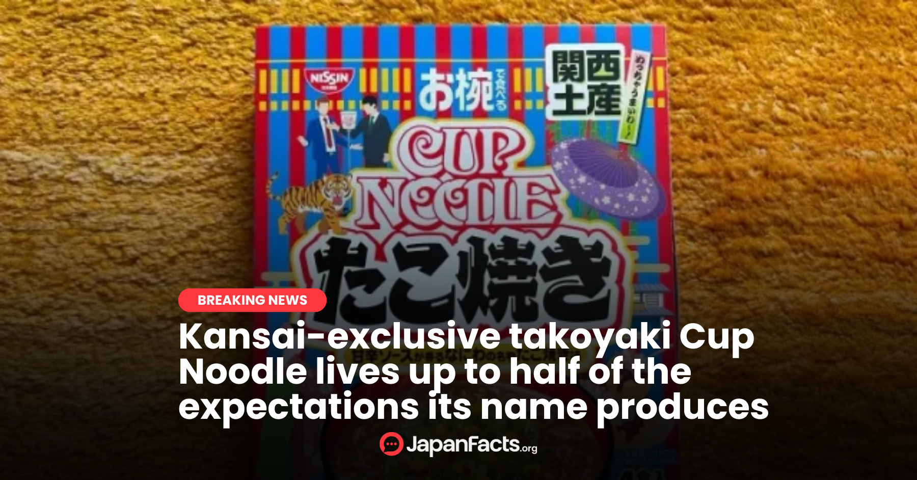 Takoyaki Cup Noodle Letdown